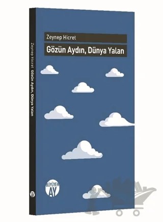 Gözün Aydın, Dünya Yalan – Zeynep Hicret – Büyüyen Ay Yayınları kitap kapağı