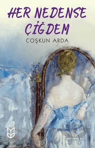 Her Nedense Çiğdem – Coşkun Arda – Yason Yayıncılık kitap kapağı