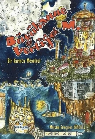 Büyükanne Vertigo M. - Bir Karınca Meselesi – Meltem Erinçmen Kanoğlu – Çikolata Yayınevi kitap kapağı