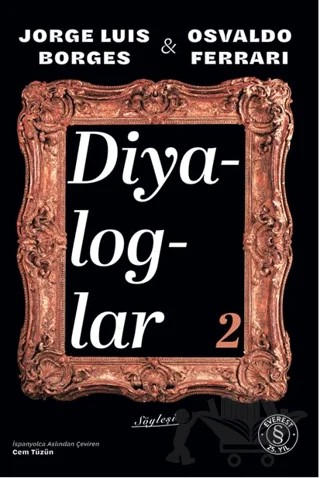 Diyaloglar 2 – Jorge Luis Borges, Osvaldo Ferrari – Everest Yayınları kitap kapağı