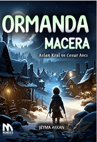 Ormanda Macera – Şeyma Akkan – Mondes Yayınları kitap kapağı