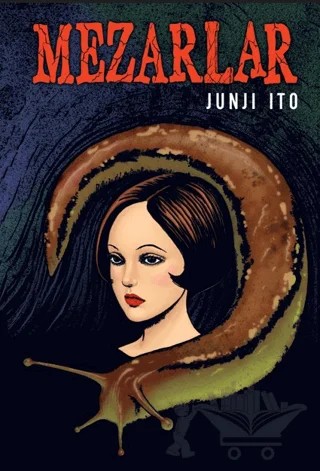 Mezarlar – Junji Ito – Kayıp Kıta Yayınları kitap kapağı