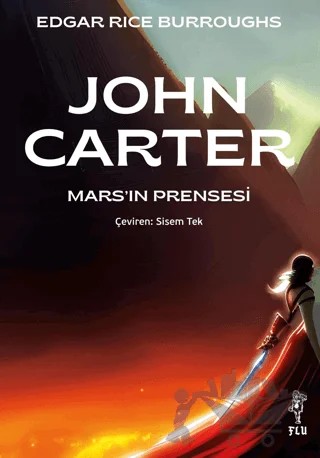 John Carter – Mars’ın Prensesi – Edgar Rice Burroughs – Flu Kitap kitap kapağı