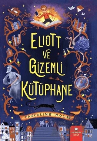 Eliott ve Gizemli Kütüphane – Pascaline Nolot – Redhouse Kidz Yayınları kitap kapağı