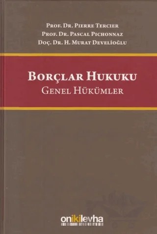 Borçlar Hukuku – H. Murat Develioğlu, Pascal Pichonnaz, Pierre Tercier – On İki Levha Yayınları kitap kapağı