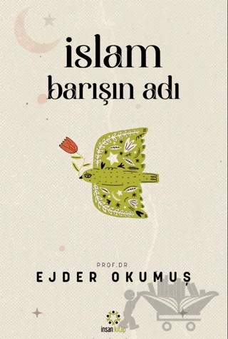 İslam Barışın Adı – Ejder Okumuş – İnsan Yayınları kitap kapağı