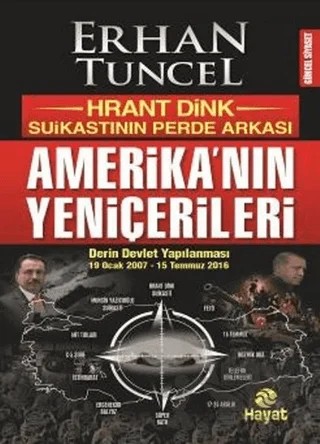 Amerika'nın Yeniçerileri – Erhan Tuncel – Hayat Yayınları kitap kapağı