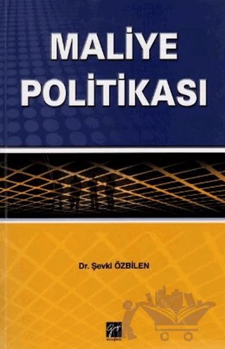 Maliye Politikası – Şevki Özbilen – Gazi Kitabevi kitap kapağı