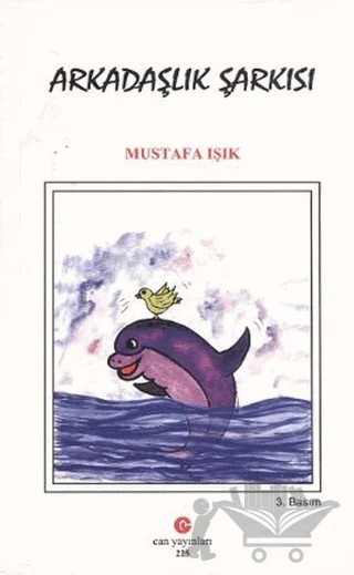 Arkadaşlık Şarkısı – Mustafa Işık – Can Yayınları (Ali Adil Atalay) kitap kapağı