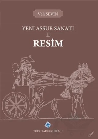 Yeni Assur Sanatı 2 - Resim – Veli Sevin – Türk Tarih Kurumu Yayınları kitap kapağı