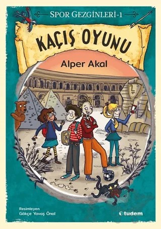 Kaçış Oyunu - Spor Gezginleri 1 – Alper Akal – Tudem Yayınları kitap kapağı