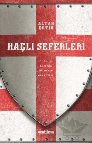 Haçlı Seferleri – Altan Çetin – Timaş Tarih kitap kapağı