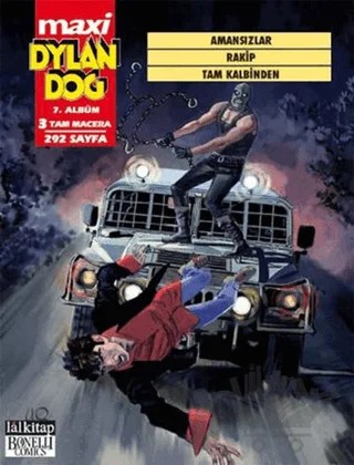 Dylan Dog Maxi Albüm 7 - Amansızlar / Rakip / Tam Kalbinden – Gioancarlo Marzano – Lal Kitap kitap kapağı