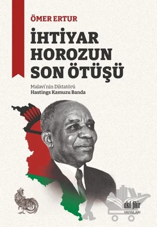 İhtiyar Horozun Son Ötüşü – Ömer Ertur – Akıl Fikir Yayınları kitap kapağı