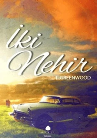 İki Nehir – T. Greenwood – April Yayıncılık kitap kapağı