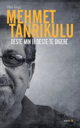 Deste Min Li Deste Te Digere – Mehmet Tanrıkulu – Avesta Yayınları kitap kapağı