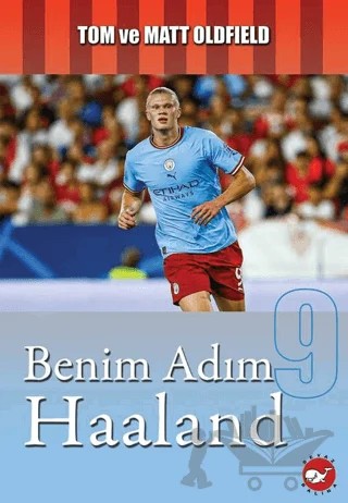 Benim Adım Haaland – Matt Oldfield, Tom Oldfield – Beyaz Balina Yayınları kitap kapağı