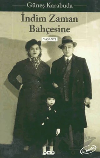 İndim Zaman Bahçesine – Güneş Karabuda – Yapı Kredi Yayınları kitap kapağı