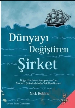 Dünyayı Değiştiren Şirket – Nick Robins – h2o Kitap kitap kapağı