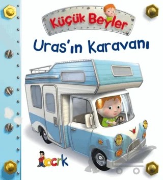 Uras’ın Karavanı - Küçük Beyler – Emilie Beaumont – Bıcırık Yayınları kitap kapağı