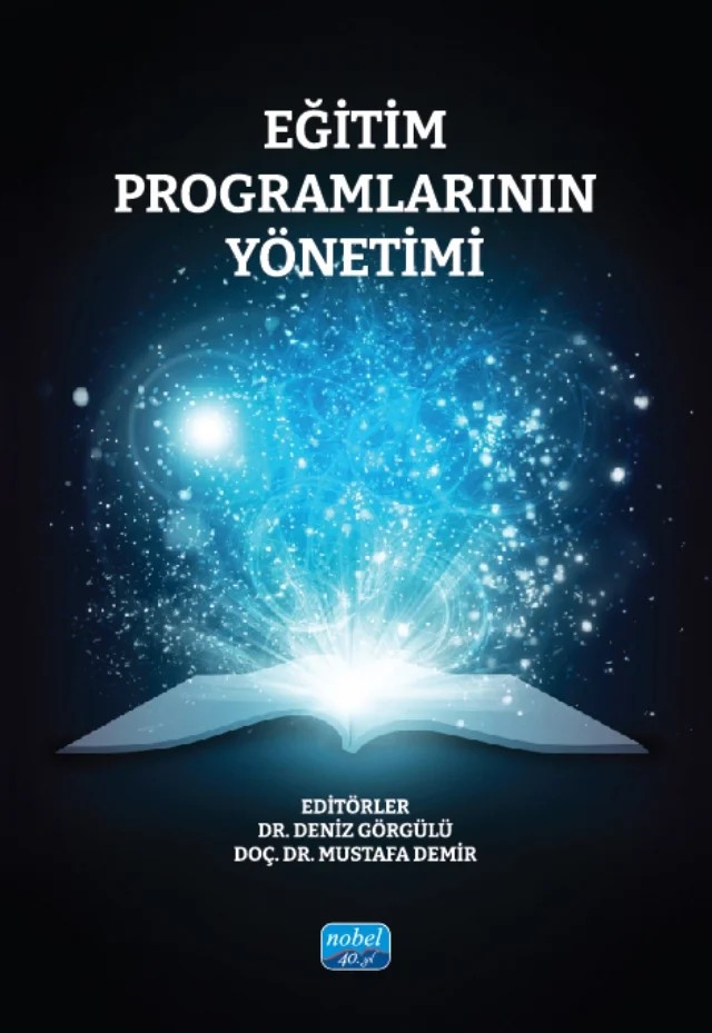 Eğitim Programlarının Yönetimi – Büşra Öksüz, Çiğdem Şahin, Deniz Görgülü, Elif Demir, Emine Zehra Turan, Erhan Dolapcı, Fatma Çoşkun, Gökhan Savaş, Hatice Nilay Kayhan, Lokman Koçak, Mustafa Demir, Necla Işıkdoğan Uğurlu, Okay Demir, Özge Çelik, Seda Aktı Aslan, Semra Kıranlı Güngör, Sinan Arı, Şahika Ünlü – Nobel Akademik Yayıncılık kitap kapağı