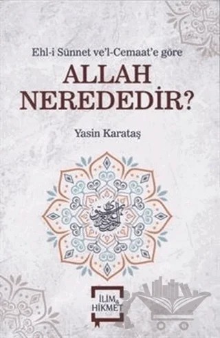 Allah Nerededir? – Yasin Karataş – İlim ve Hikmet Yayınları kitap kapağı
