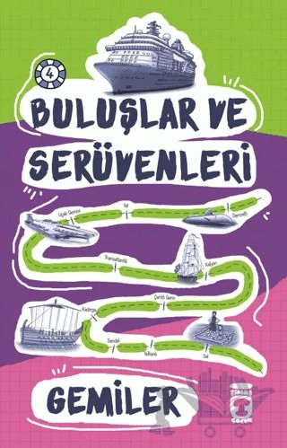 Buluşlar ve Serüvenleri - Gemiler – Kolektif – Timaş Çocuk kitap kapağı