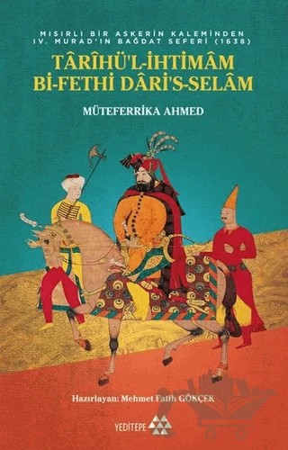 Tarihü’l-İhtimam Bi-Fethi Dari’s-Selam – Müteferrika Ahmed – Yeditepe Yayınevi kitap kapağı
