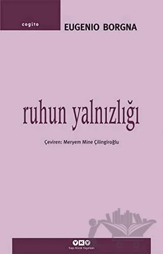 Ruhun Yalnızlığı – Eugenio Borgna – Yapı Kredi Yayınları kitap kapağı