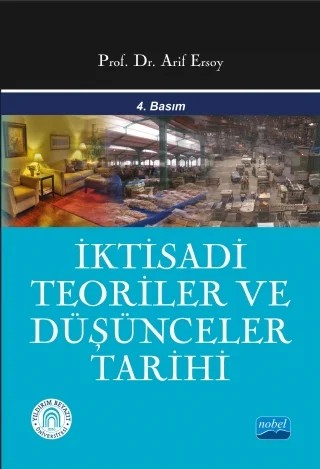 İktisadi Teoriler ve Düşünceler Tarihi – Arif Ersoy – Nobel Akademik Yayıncılık kitap kapağı
