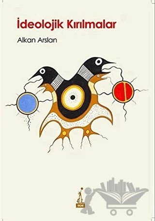 İdeolojik Kırılmalar – Alkan Arslan – El Yayınları kitap kapağı