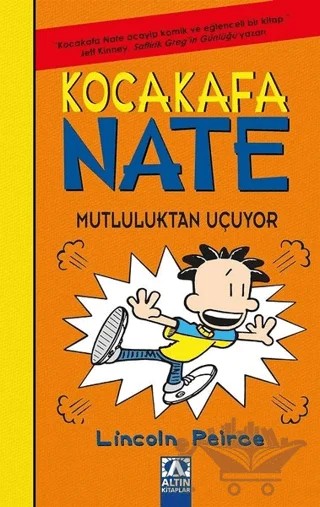 Kocakafa Nate - Mutluluktan Uçuyor – Lincoln Peirce – Altın Kitaplar kitap kapağı