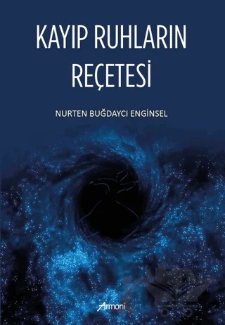 Kayıp Ruhların Reçetesi – Nurten Buğdaycı Enginsel – Armoni Yayıncılık kitap kapağı