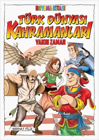 Türk Dünyası Kahramanları Boyama Kitabı – Serhat Filiz – Pogo Çocuk kitap kapağı