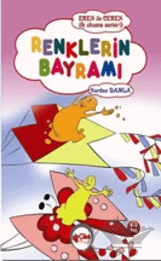 Renklerin Bayramı - Eren ile Ceren İlk Okuma Serisi 9 – Nurdan Damla – Çilek Kitaplar kitap kapağı