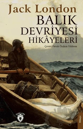 Balık Devriyesi Hikayeleri – Jack London – Dorlion Yayınları kitap kapağı