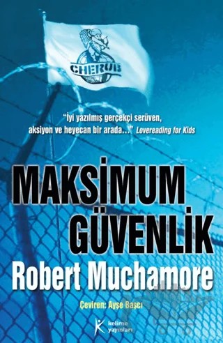 Cherub 3 - Maksimum Güvenlik – Robert Muchamore – Kelime Yayınları kitap kapağı