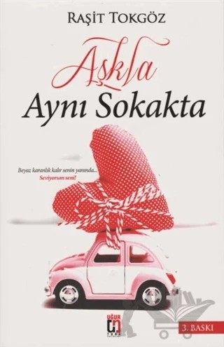 Aşkla Aynı Sokakta – Raşit Tokgöz – Uğur Tuna Yayınları kitap kapağı