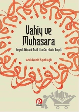 Vahiy ve Muhasara – Abdülvahid Sipahioğlu – Pınar Yayınları kitap kapağı