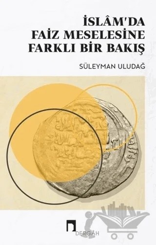 İslam’da Faiz Meselesine Farklı Bir Bakış – Süleyman Uludağ – Dergah Yayınları kitap kapağı