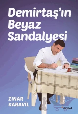 Demirtaş’ın Beyaz Sandalyesi – Zınar Karavil – Dipnot Yayınları kitap kapağı