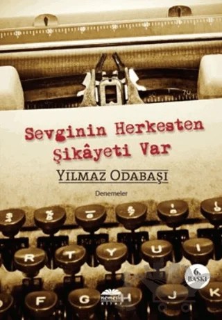 Sevginin Herkesten Şikayeti Var – Yılmaz Odabaşı – Nemesis Kitap kitap kapağı