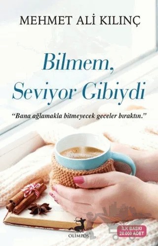 Bilmem Seviyor Gibiydi – Mehmet Ali Kılınç – Olimpos Yayınları kitap kapağı