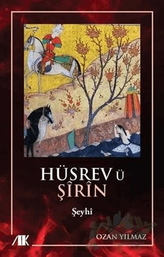 Hüsrev ü Şirin – Şeyhi – Akademik Kitaplar kitap kapağı