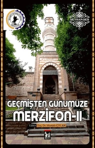 Geçmişten Günümüze Merzifon - 2 – Mustafa Çolak – Altın Post Yayıncılık kitap kapağı