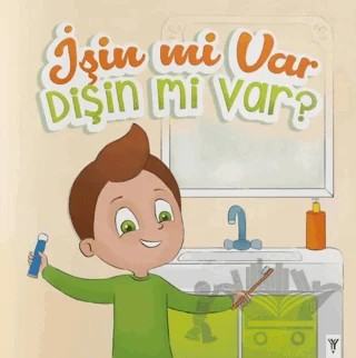 İşin mi Var Dişin mi Var ? – Kolektif – Yeşilay Yayınları kitap kapağı