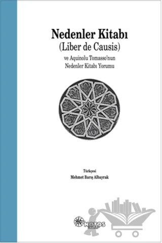 Nedenler Kitabı (Liber de Causis) ve Aquinolu Tomasso’nun Nedenler Kitabı Yorumu – Anonim – Notos Kitap kitap kapağı