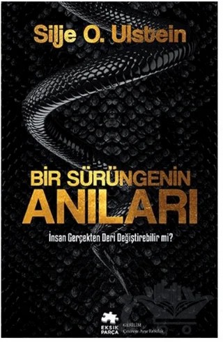 Bir Sürüngenin Anıları – Silje O. Ulstein – Eksik Parça Yayınları kitap kapağı
