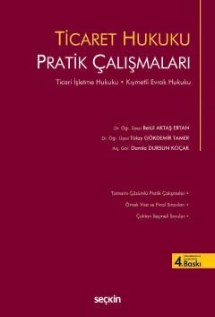 Ticaret Hukuku Pratik Çalışmaları – Betül Aktaş Ertan, Tülay Gökdemir Tamer – Seçkin Yayıncılık kitap kapağı