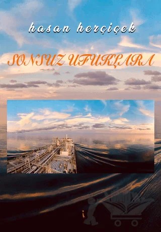 Sonsuz Ufuklara – Hasan Herçiçek – İkinci Adam Yayınları kitap kapağı